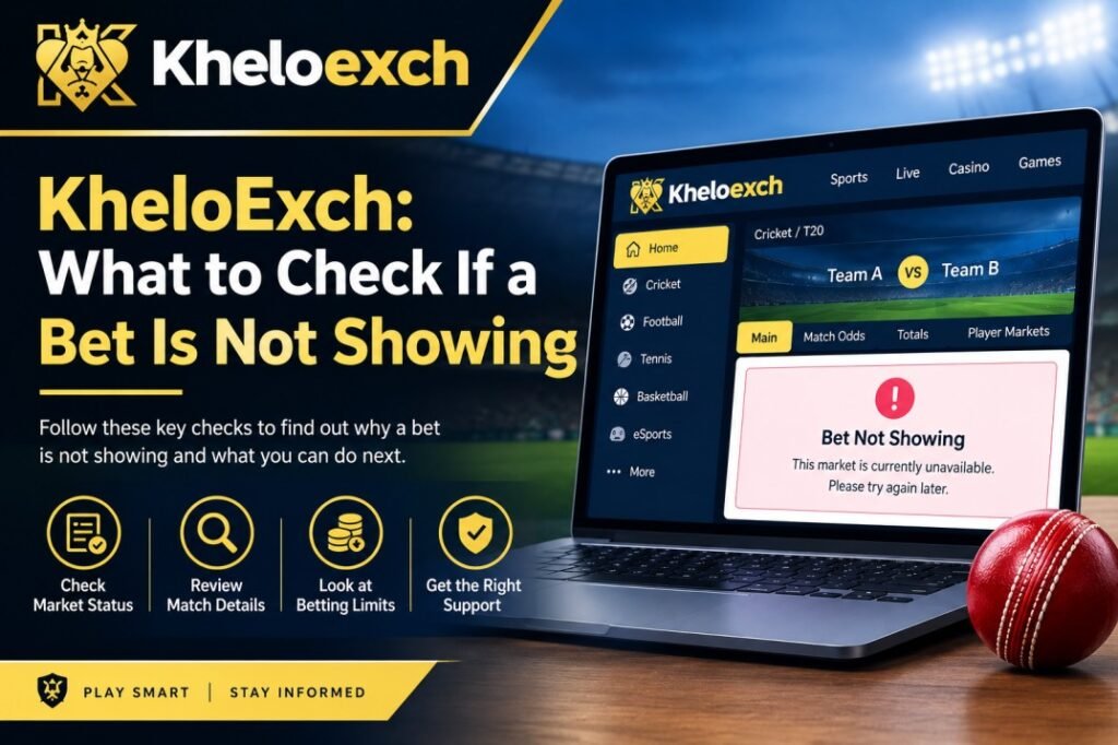 KheloExch: Bet Is Not Showing