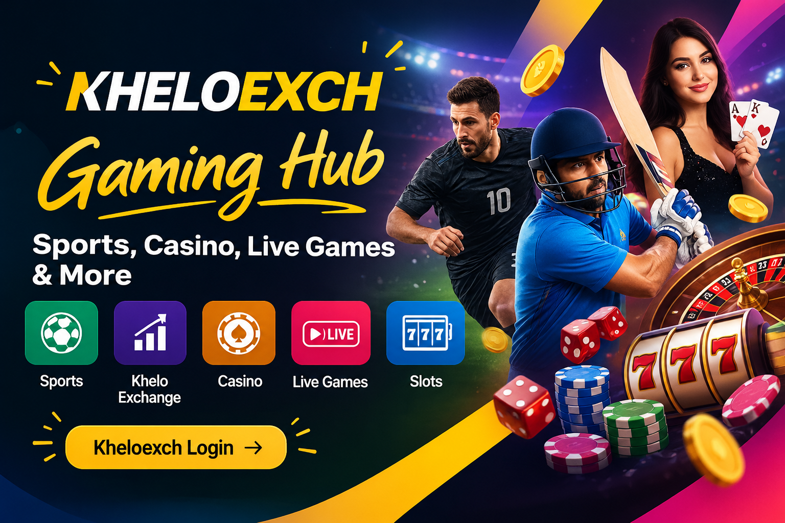 Kheloexch Gaming Hub: Sports, Casino, Live Games & More